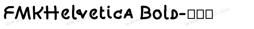 FMKHelvetica Bold字体转换